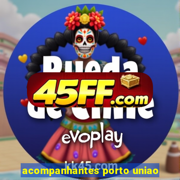 acompanhantes porto uniao
